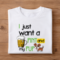 I just want a PINT and my PUP Unisex Half Sleeve T-Shirt