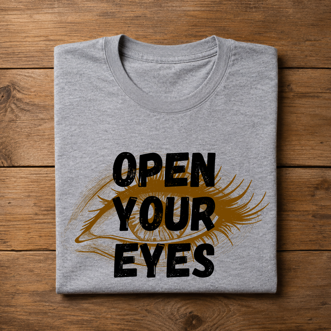OPEN YOUR EYES