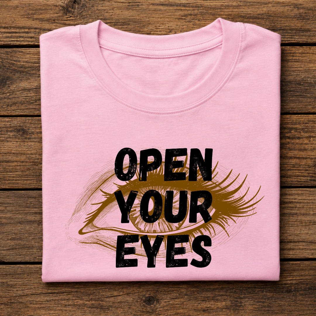 OPEN YOUR EYES