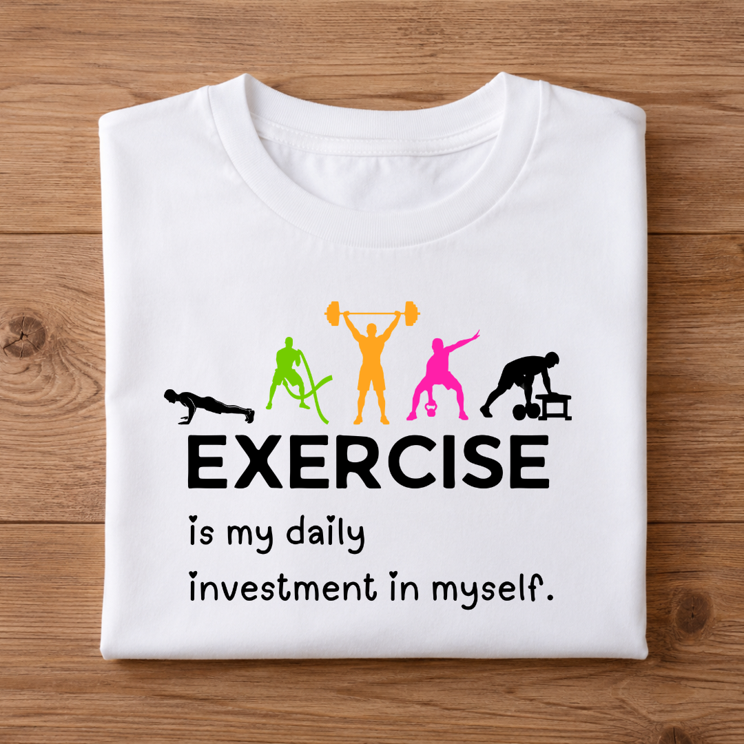 EXERCISE is my daily investment in myself Half Sleeve T-Shirt