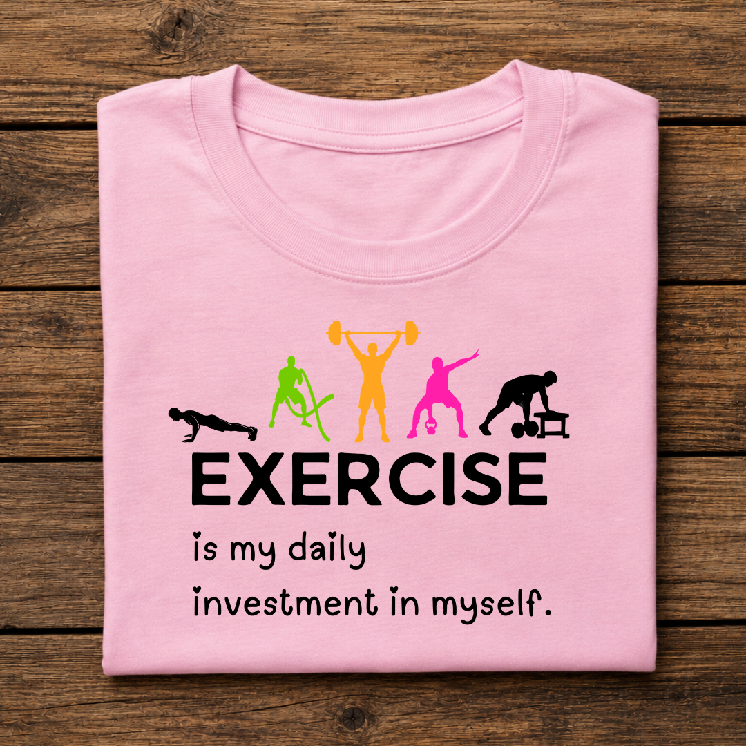EXERCISE is my daily investment in myself Half Sleeve T-Shirt