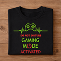 Do not Disturb Gaming mode Activated Half Sleeve T-Shirt