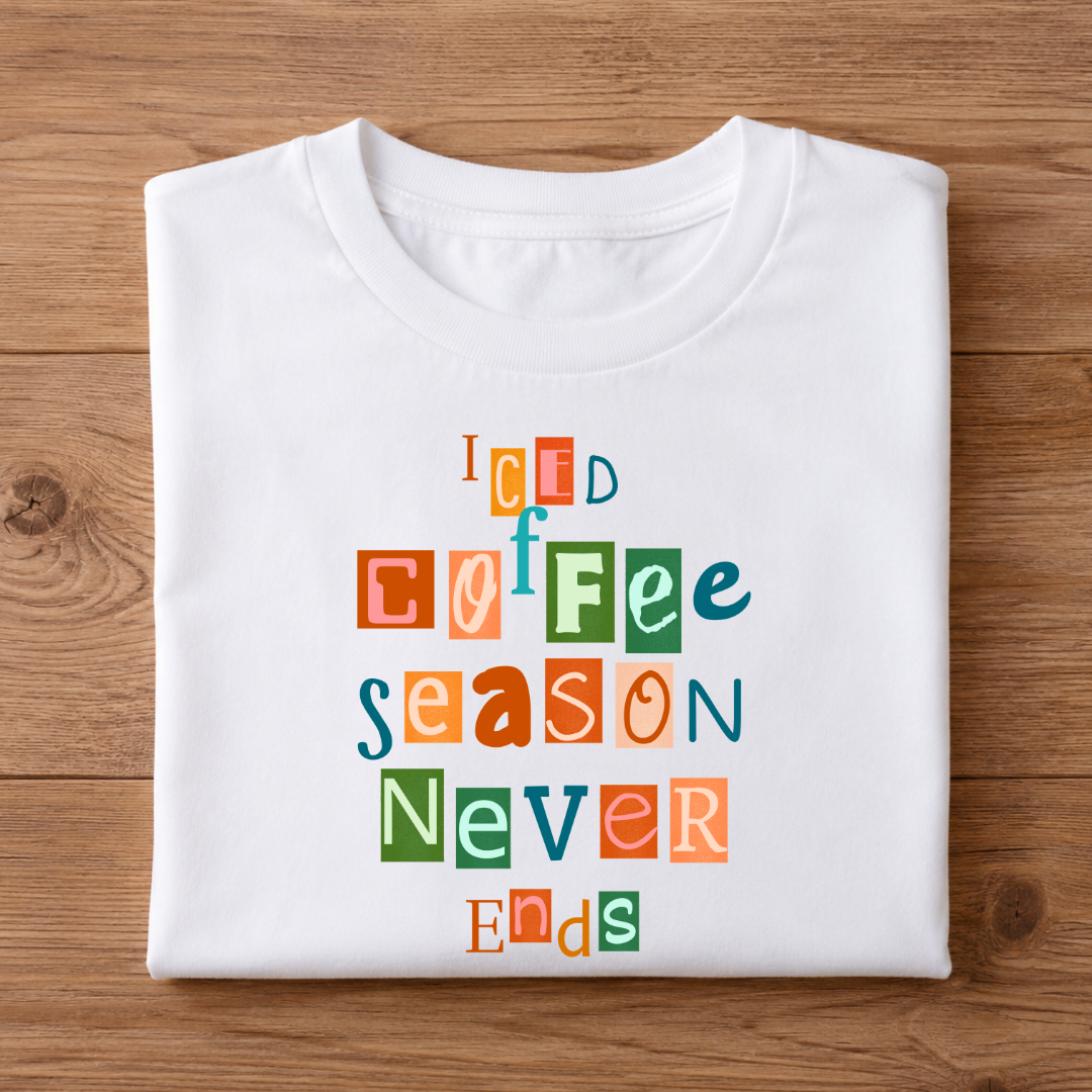 ICED COFFEE SEASON NEVER ENDS Unisex Half Sleeve T-Shirt