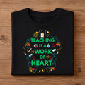 TEACHING IS A WORK OF HEART Unisex Half Sleeve T-Shirt