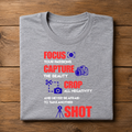 FOCUS your passions CAPTURE the beauty CROP all negativity and never be afraid to take another SHOT Half Sleeve T-Shirt