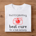 PHOTOGRAPHY the best cure for a bad memory T-Shirt