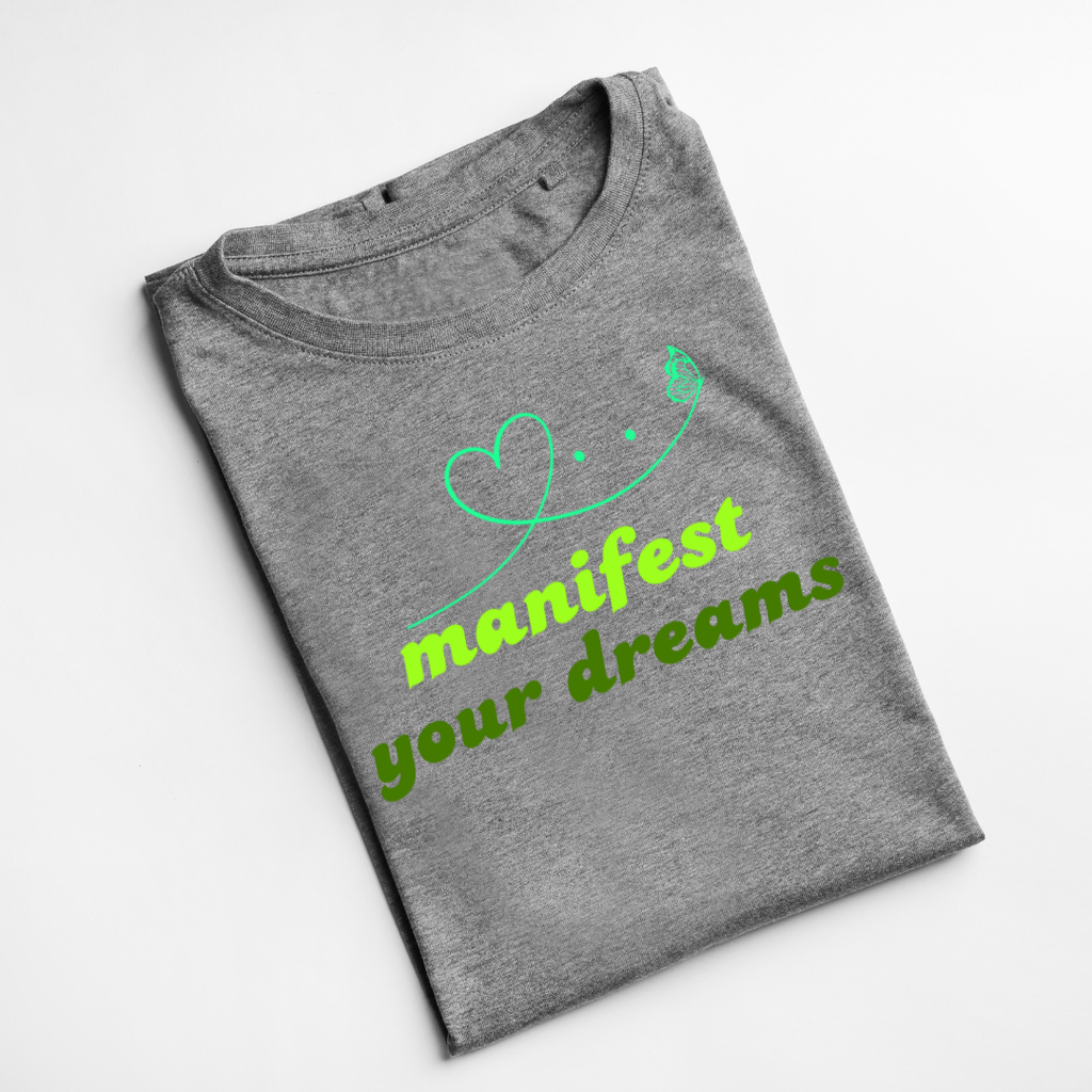 Manifest your dreams