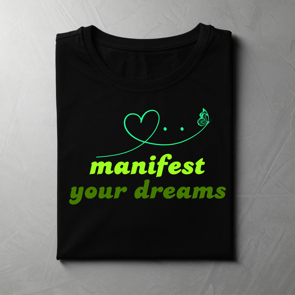 Manifest your dreams