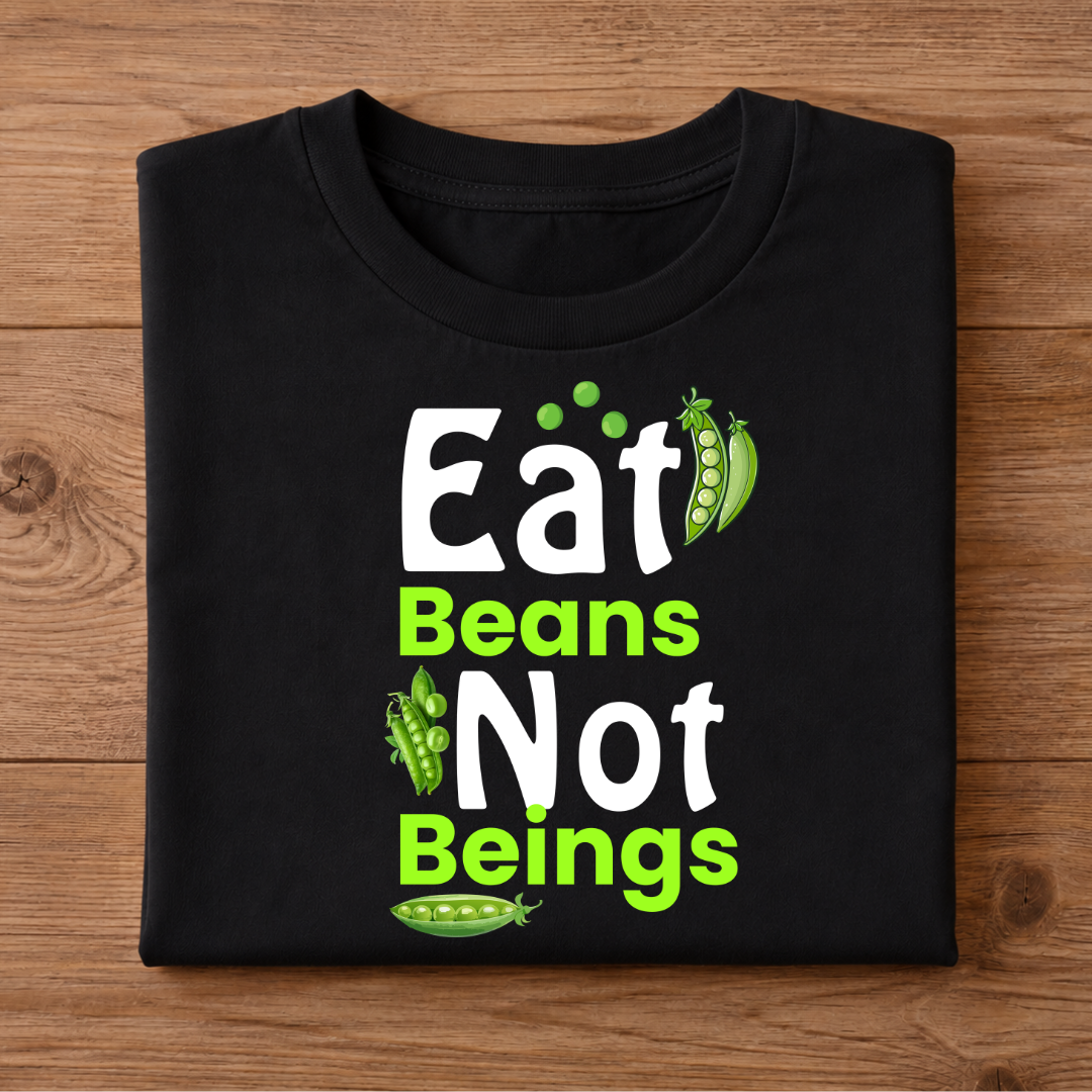 EAT BEANS NOT BEINGS Half Sleeve T-Shirt