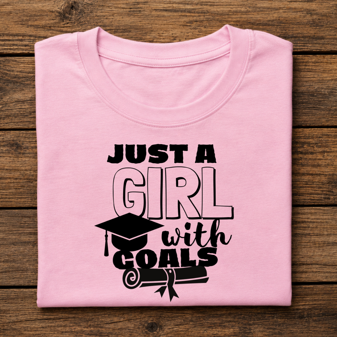 JUST A GIRL WITH GOALS Half Sleeve T-Shirt