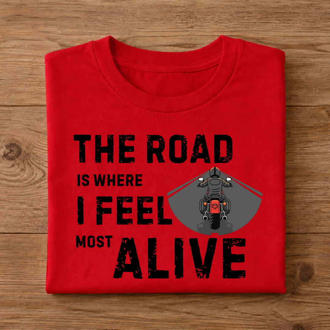THE ROAD IS WHERE I FEEL MOST ALIVE