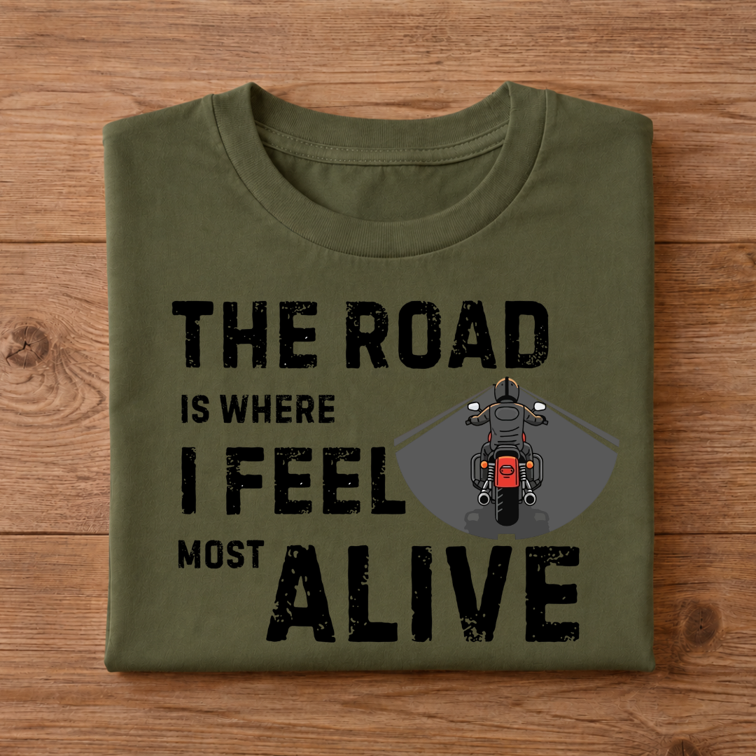 THE ROAD IS WHERE I FEEL MOST ALIVE
