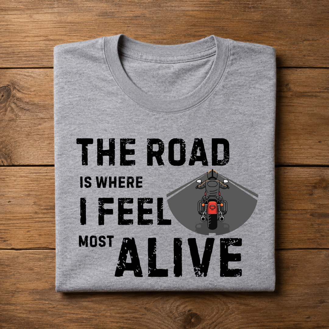 THE ROAD IS WHERE I FEEL MOST ALIVE