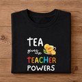 TEA gives me TEACHER POWER Half Sleeve Unisex T-Shirt