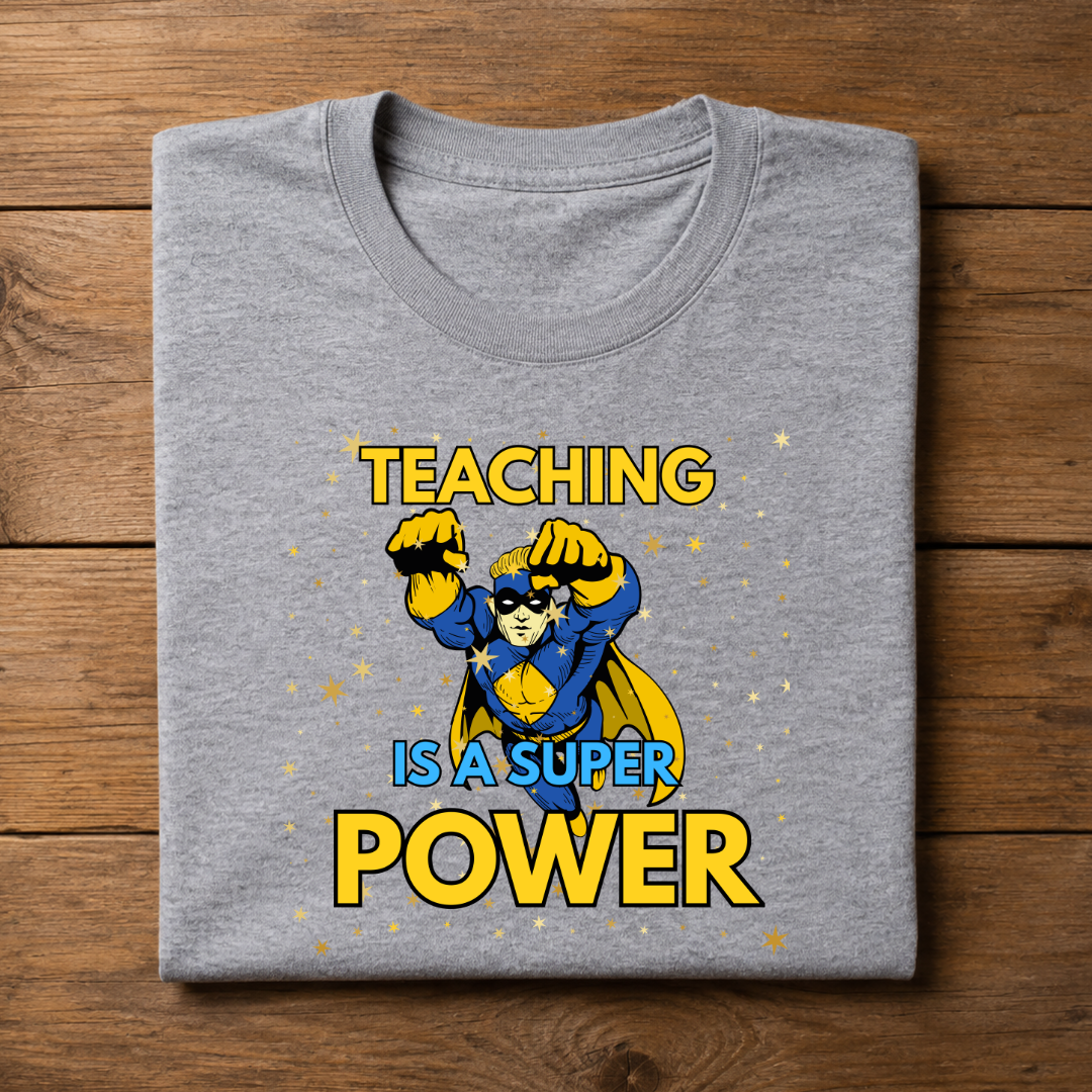 Teaching is a Super Power Half Sleeve T-Shirt