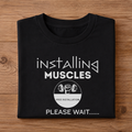 Installing Muscles Half Sleeve T-Shirt