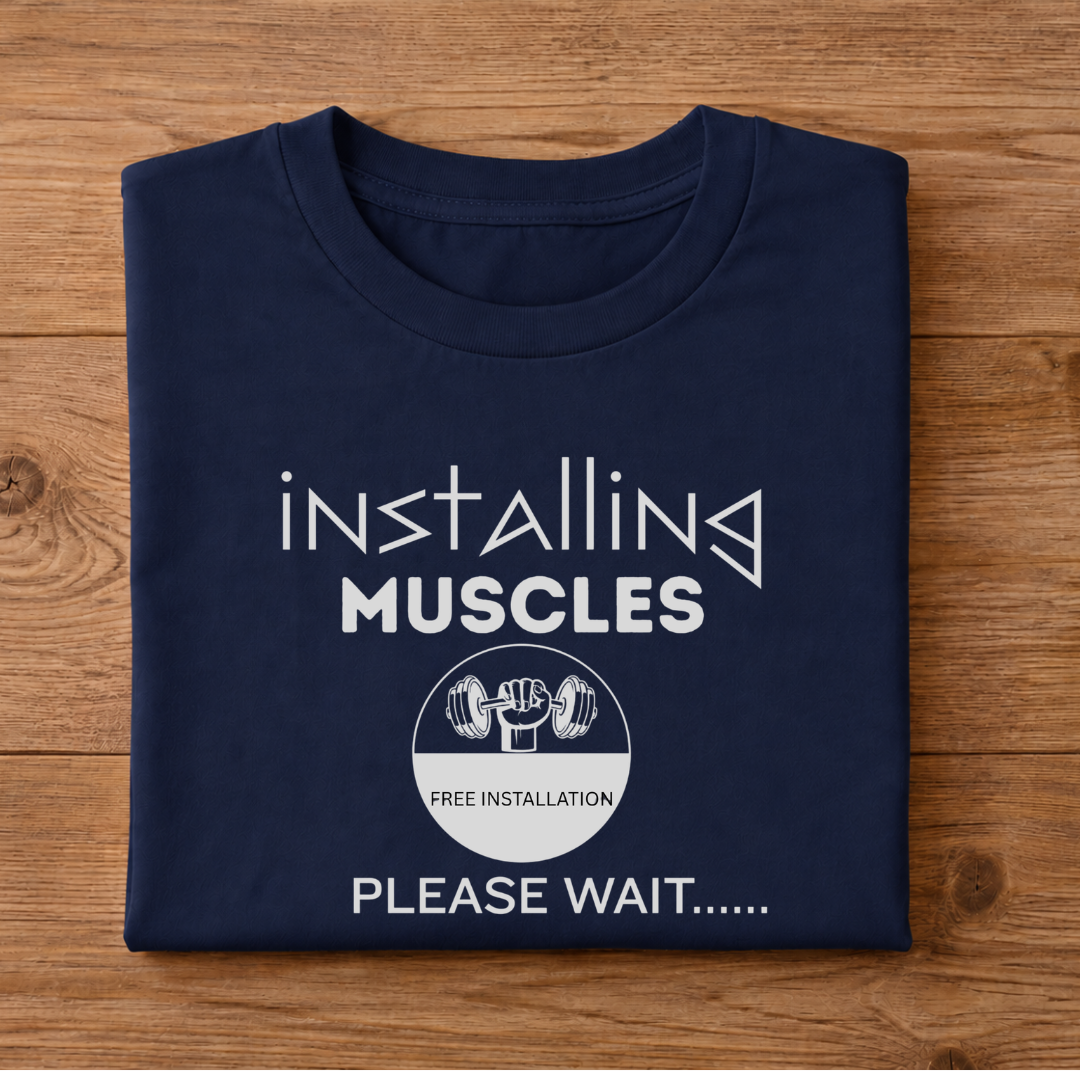 Installing Muscles Half Sleeve T-Shirt
